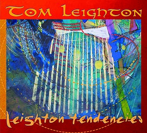 Tom's Leighton's solo CD "Leighton Tendencies"